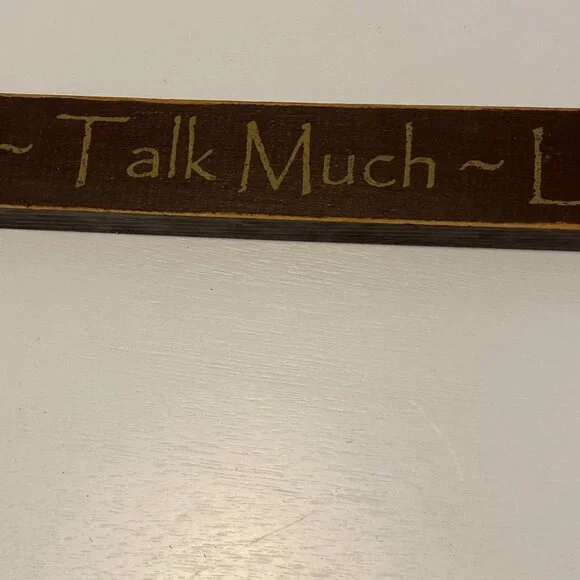 Sit Long, Talk Much, Laugh Often Shelf Decor - Picture 3 of 7